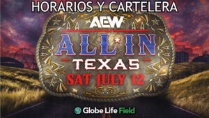 Cartelera oficial de AEW All In Texas 2025 y donde ver en vivo