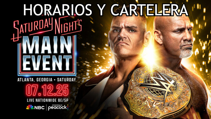 Cartel oficial WWE Saturday Night's Main Event 12 de julio 2025 con Goldberg y Gunther en el State Farm Arena